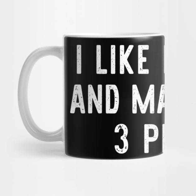 I Like Hunting And Maybe Like 3 People Funny Cool Lover Gift by wcfrance4